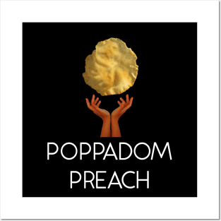 poppadom preach Posters and Art